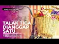 Bulughul Maram Nikah #54 : Talak Tiga, Dianggap Satu - Ustadz M Abduh Tuasikal