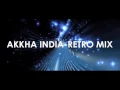 Download Lagu Akhha india - (Retro remix) - Dj Aakash bardoli \u0026 Dj Nrj