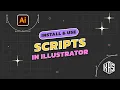How to Install and Use Scripts in Adobe Illustrator 2 Easy Methods