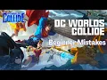 Top 10 Beginner Mistakes in DC Worlds Collide