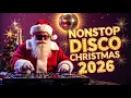 Lagu Best Christmas Medley Nonstop Disco Remix 🎄 Nonstop Christmas Songs Medley 2026 🌳 Nonstop Disco 2026