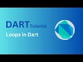 Loops in Dart For Loop While and Do-While loop Flutter Dart Tutorial for Beginners Part-18