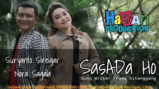 Download SASADA HO | Cipt. Frans Sitanggang | Duet Suryanto Siregar \u0026 Nora Sagala | Official Video Lyrics MP3