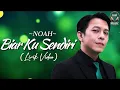 Download Lagu Biar Ku Sendiri - NOAH (Lirik Video)♫