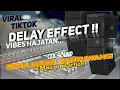 Download Lagu ‼️DELAY EFFECT‼️CEKSOUND GERAJAKAN BANYUWANGI TMSs production @TMS_productionn