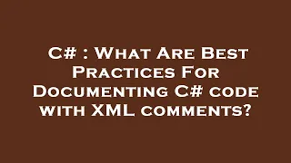 C What Are Best Practices For Documenting C code with XML comments