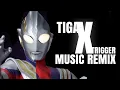 【FULL VERSION Remix】TIGA X TRIGGER The ULTIMATE Ultraman mashup ウルトラマントリガー X ウルトラマンティガ