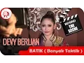 Download Lagu Devy Berlian - Behind The Scenes Video Klip Batik ( Banyak Taktik ) - NSTV - TV Musik Indonesia
