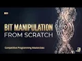Bit Manipulation for Competitive Programming Binary Bit Hacks Bitmask XOR Algebra Codeforces