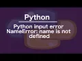 Python input error NameError name is not defined