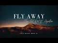 Download Lagu Fly Away - The Fat Rat ft. Anjulie