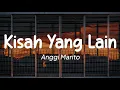 Download Lagu Anggi Marito - Kisah Yang Lain (Lirik)