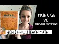 Homeschool Math Curriculum Comparison Teaching Textbooks VS Math U See