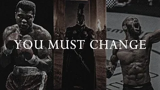 YOU MUST MAKE A CHANGE - Best Motivational Speeches Compilation