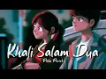 Download Lagu Khali Salam Dua (slowed+reverb) | Relax Reverb
