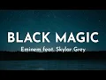 Download Lagu Eminem \u0026 Skylar Grey - Black Magic [Lyrics] | Incentive Music MP3