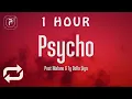 1 HOUR Post Malone - Psycho ft Ty Dolla ign