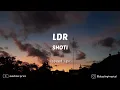 Lagu Shoti - LDR (speed up) lyrics