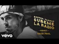 Download Lagu Enrique Iglesias - SUBEME LA RADIO REMIX (Lyric Video) ft. Sean Paul Download Lagu Enrique Iglesias - SUBEME LA RADIO REMIX (Lyric Video) ft. Sean Paul