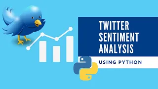 Twitter AKA X Sentiment Analysis Using Python