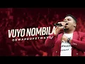 Download Lagu Vuyo Nombila - Okwaprofetwayo