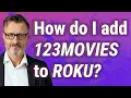 How do I add 123Movies to Roku