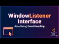 Window Listener in AWT Listener in Java