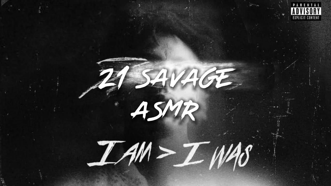 21 Savage - ASMR (Lyrics)