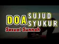 Download Lagu BACAAN DOA SUJUD SYUKUR SESUAI SUNNAH, subhanallahi