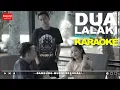 Download Lagu Dua Lalaki Karaoke [Official Audio]