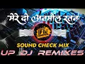 Download Lagu Mere Do Anmol Ratan Dj Remix Song || Sound Check Mix || Old Hindi Dj Song || Dj Sarzen Rmeix Dj Rjm