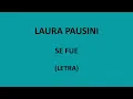 Laura Pausini - Se fue (Letra/Lyrics)