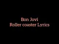 Download Lagu Bon Jovi Roller coaster Lyrics