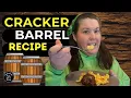 COPYCAT CRACKER BARREL RECIPE