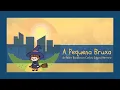 Download Lagu A Pequena Bruxa | Pedro Bandeira | Carlos Edgard Herrero| História infantil