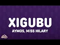 Lagu Aymos, Miss Hilary, Blackmyth, Em-One - Xigubu (Lyrics)