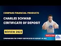 Charles Schwab certificates of deposit review rates fees requirements and all you need to know