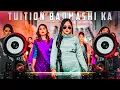 Download Lagu Tuition badmashi ka dj remix || hard bass || tere yaar ne khola centre tuition de badmashi ka