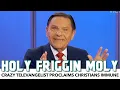 Crazy Televangelist Proclaims Christians Immune