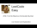 2769 Find the Maximum Achievable Number Leetcode Easy