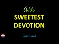Download Lagu Adele - Sweetest Devotion (Lyrics Version)