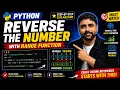 Reverse the number logical program with range Function Explained beginner tutorial
