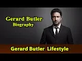 Gerard Butler Biography Life story Lifestyle Wife Family House Age Net Worth Upcoming Movies Movies