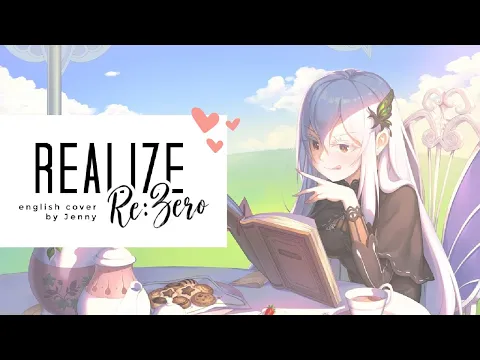 Download MP3 REALIZE • english ver. by Jenny (Re:Zero OP3)