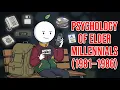 Psychology of Elder Millennials 1981 1986