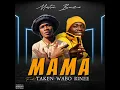 Mama (feat. Taken Wabo Rinee)