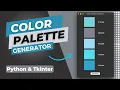 Create a Color Palette Generator with Python Tkinter Tutorial