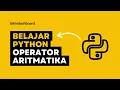 Belajar Python Operator Aritmatika di Python