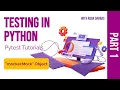 03 Testing in Python Pytest mocker Mock Object - Part One