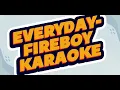 Everyday - Fireboy DML Karaoke Version